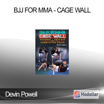 Devin Powell - BJJ For MMA - Cage Wall