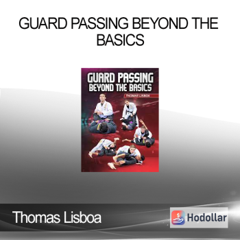 Thomas Lisboa - Guard Passing Beyond The Basics