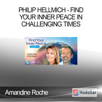 Amandine Roche & Philip Hellmich - Find Your Inner Peace in Challenging Times