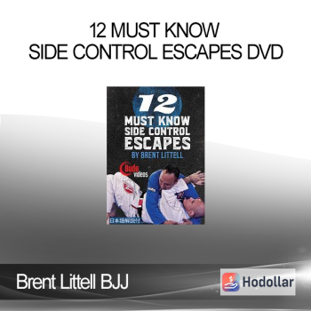Brent Littell BJJ - 12 Must Know Side Control Escapes DVD