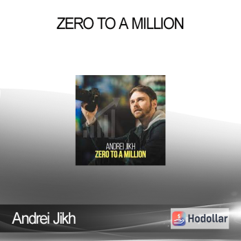 Andrei Jikh - Zero to a Million
