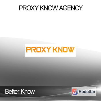 Better Know - Proxy Know Agency
