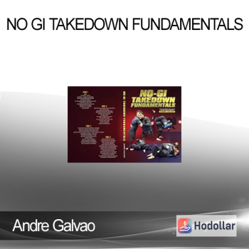 Andre Galvao - No Gi Takedown Fundamentals