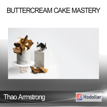 Thao Armstrong - Buttercream Cake Mastery