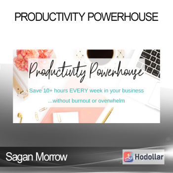 Sagan Morrow - Productivity Powerhouse