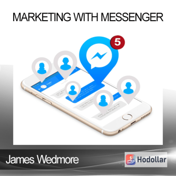 James Wedmore - Marketing with Messenger