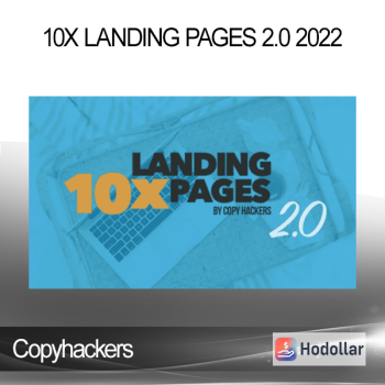 Copyhackers - 10x Landing Pages 2.0 2022