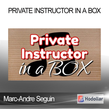Marc-Andre Seguin - Private Instructor in a Box