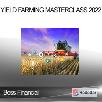 Boss Financial – Yield Farming Masterclass 2022