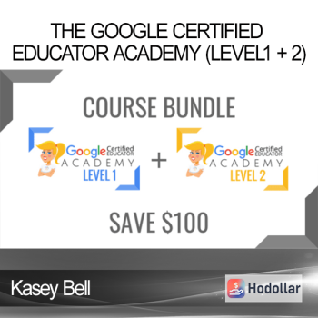 Kasey Bell - The Google Certified EDUCATOR Academy (LEVEL1 + 2)