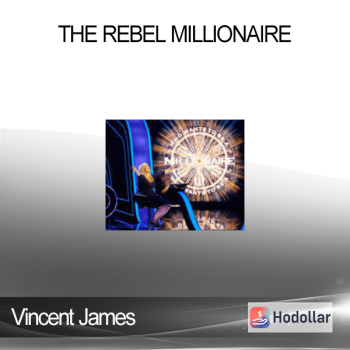 Vincent James - The Rebel Millionaire