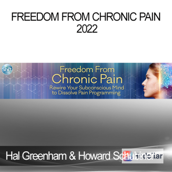 Hal Greenham & Howard Schubiner - Freedom from Chronic Pain 2022