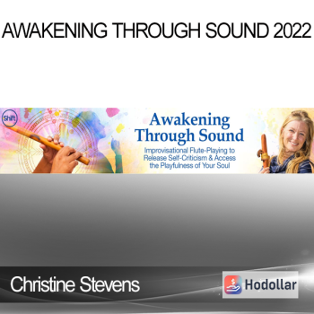 Christine Stevens - Awakening Through Sound 2022