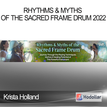 Krista Holland - Rhythms & Myths of the Sacred Frame Drum 2022