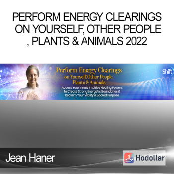 Jean Haner - Perform Energy Clearings on Yourself, Other People, Plants & Animals 2022