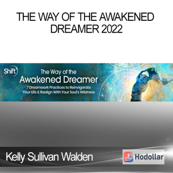 Kelly Sullivan Walden - The Way of the Awakened Dreamer 2022