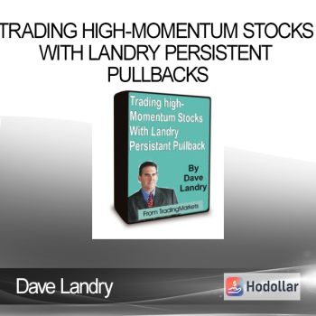 Dave Landry - Trading High-Momentum Stocks With Landry Persistent Pullbacks