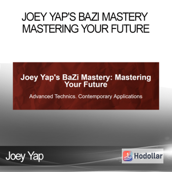 Joey Yap - Joey Yap's BaZi Mastery Mastering Your Future