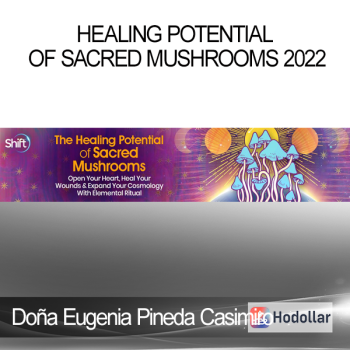 Doña Eugenia Pineda Casimiro - Healing Potential of Sacred Mushrooms 2022