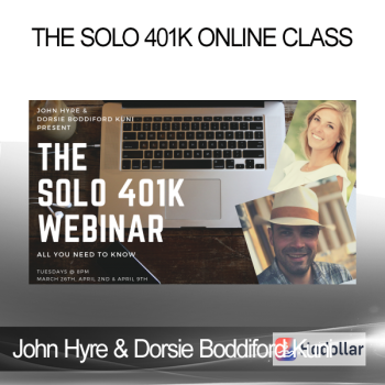 John Hyre & Dorsie Boddiford Kuni - The Solo 401k Online Class