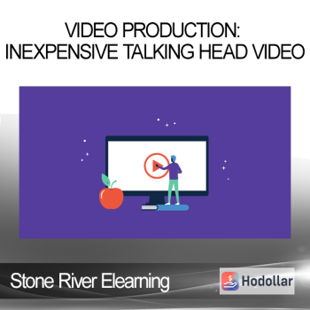 Stone River Elearning - Video Production: Inexpensive Talking Head Video