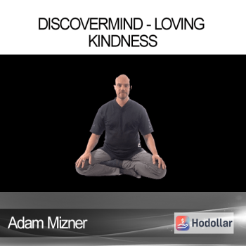 Adam Mizner - DiscoverMind - Loving Kindness