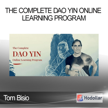 Tom Bisio - The Complete DAO YIN Online Learning Program