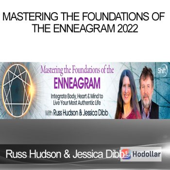 Russ Hudson & Jessica Dibb - Mastering the Foundations of the Enneagram 2022