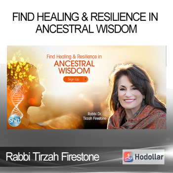 Rabbi Tirzah Firestone - Find Healing & Resilience in Ancestral Wisdom