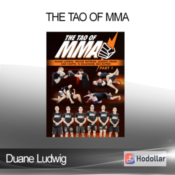 Duane Ludwig - The Tao Of MMA