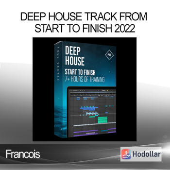 Francois - Deep House Track From Start To Finish 2022