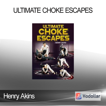 Henry Akins - Ultimate Choke Escapes