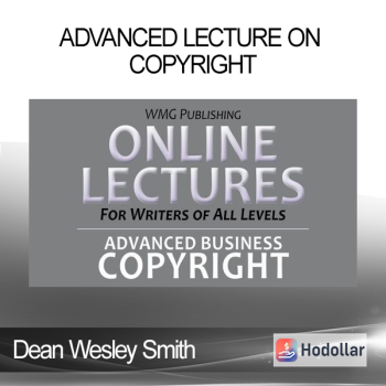 Dean Wesley Smith - Advanced Lecture on Copyright