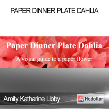 Amity Katharine Libby - Paper Dinner Plate Dahlia