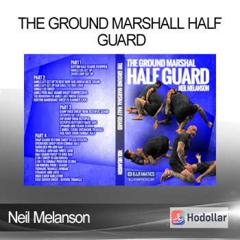 Neil Melanson - The Ground Marshall Half Guard