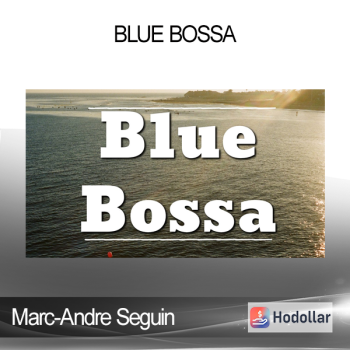 Marc-Andre Seguin - Blue Bossa