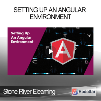 Stone River Elearning - Setting Up An Angular Environment