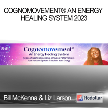 Bill McKenna & Liz Larson - Cognomovement® An Energy Healing System 2023