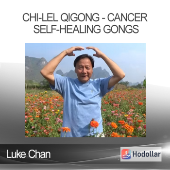 Luke Chan - Chi-Lel Qigong - Cancer Self-Healing Gongs