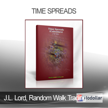 J.L. Lord Random Walk Trading - Time Spreads