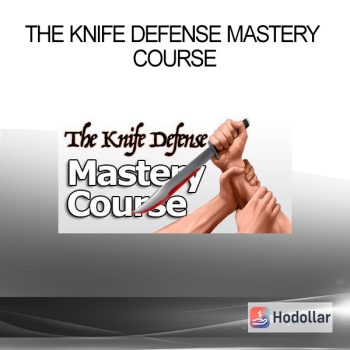 The Knife Defense Mastery Course