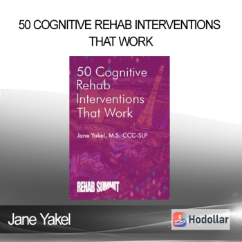 Jane Yakel - 50 Cognitive Rehab Interventions That Work