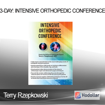 Terry Rzepkowski - 3-Day: Intensive Orthopedic Conference