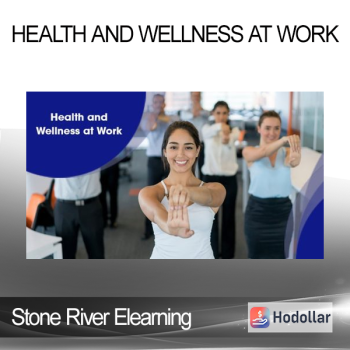 Stone River Elearning - Health and Wellness at Work