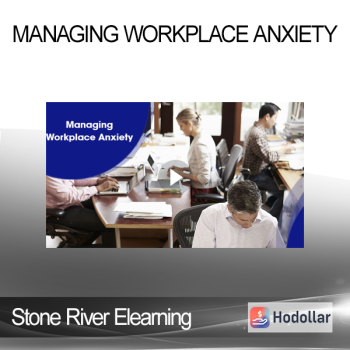 Stone River Elearning - Managing Workplace Anxiety