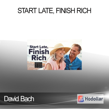 David Bach - Start Late Finish Rich
