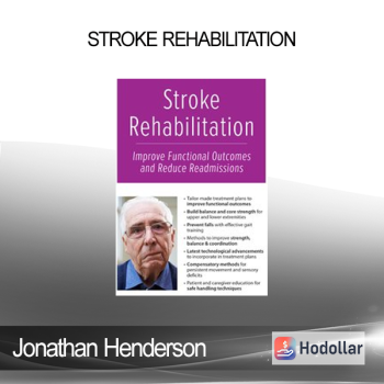 Jonathan Henderson - Stroke Rehabilitation: Improve Functional Outcomes and Reduce Readmissions