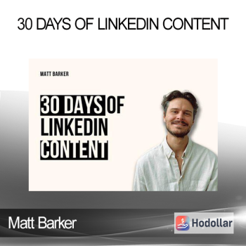 Matt Barker - 30 Days of LinkedIn Content
