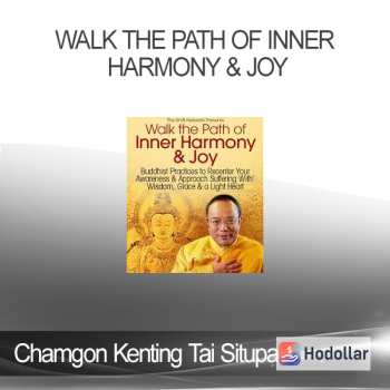 Chamgon Kenting Tai Situpa - Walk the Path of Inner Harmony & Joy
