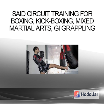 SAID Circuit Training for Boxing, Kick-Boxing, Mixed Martial Arts, Gi Grappling